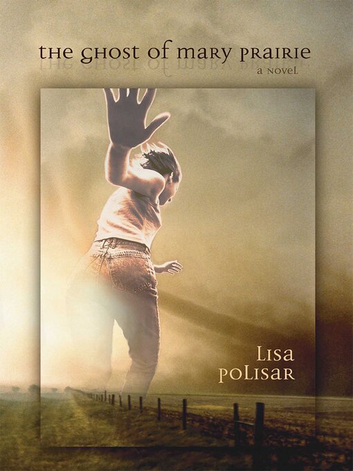 Title details for The Ghost of Mary Prairie by Lisa Polisar - Available